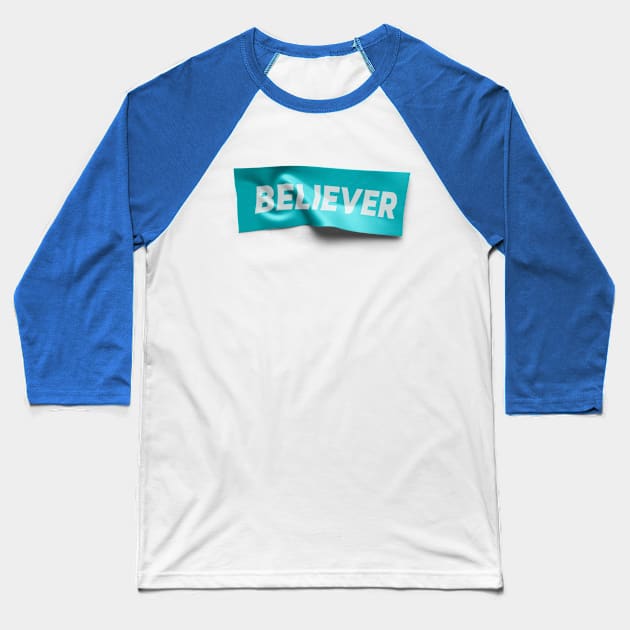 believer Baseball T-Shirt by DeekayGrafx